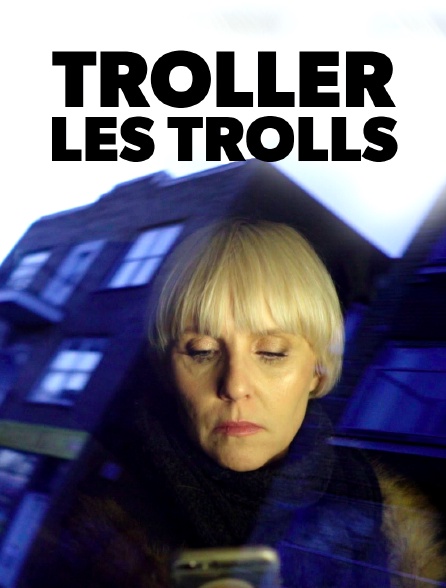 Troller les trolls