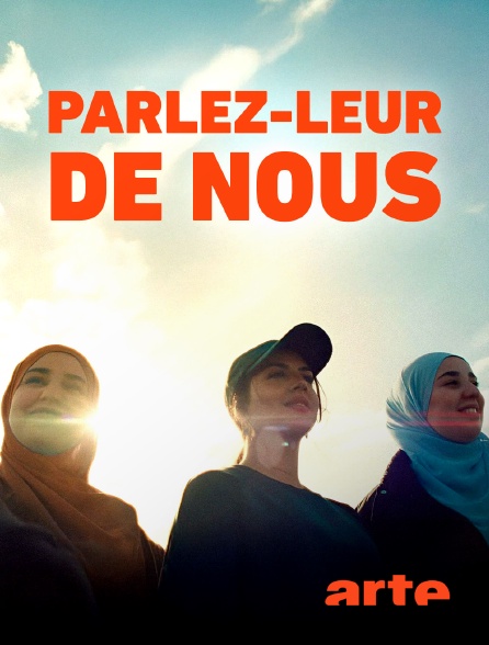 Arte - Parlez-leur de nous