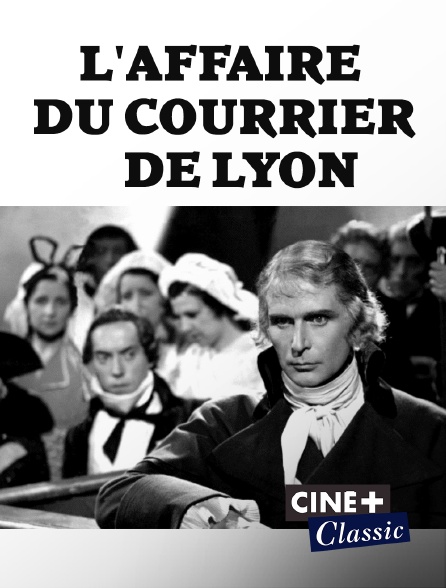 Ciné+ Classic - L'affaire du courrier de Lyon