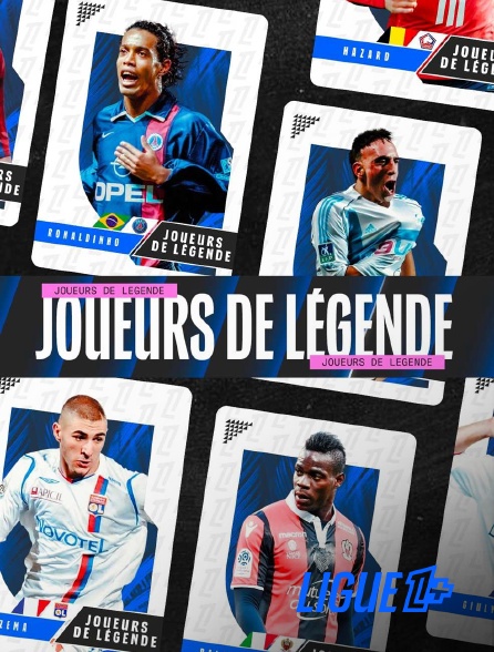 Ligue 1+ - Joueurs de légende