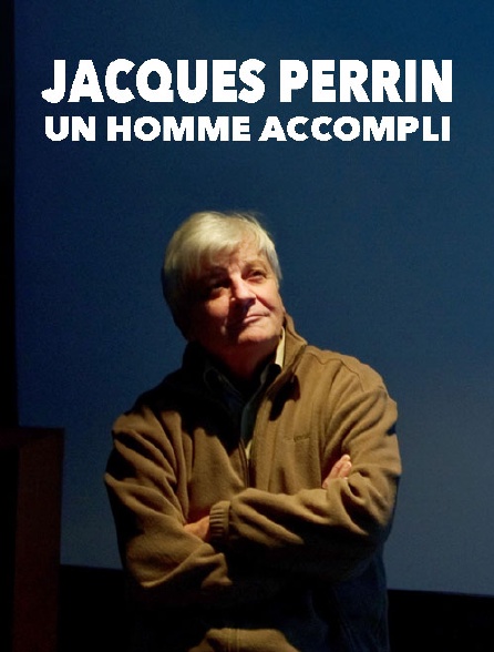 Jacques Perrin, un homme accompli