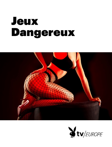 Playboy TV - Jeux Dangereux