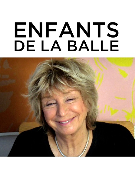 Enfants de la balle