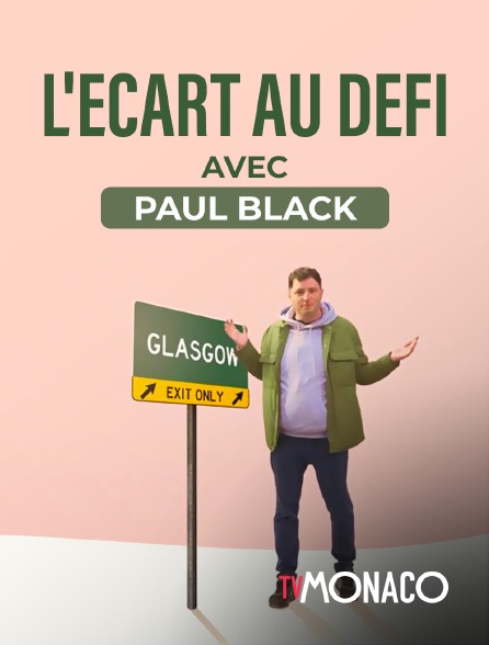 TV Monaco - L'écart au défi, avec Paul Black