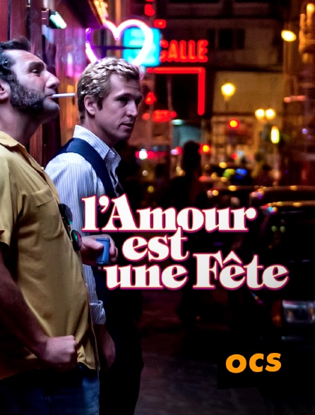 OCS - L'amour est une fête