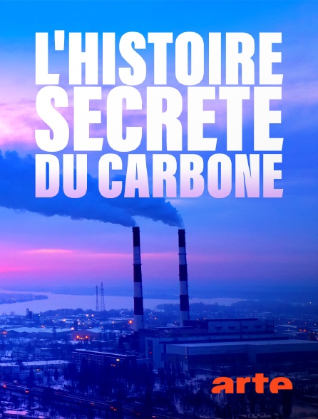 Arte - L'histoire secrète du carbone