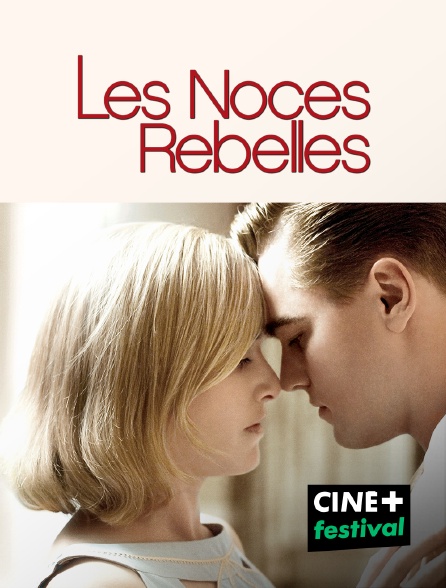 CINE+ Festival - Les noces rebelles