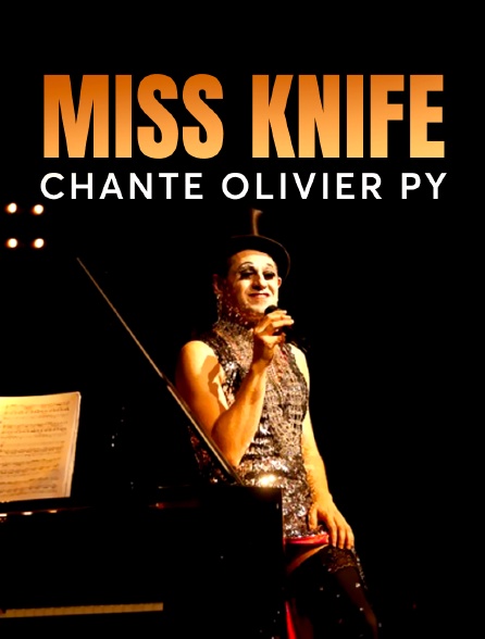 Miss Knife chante Olivier Py