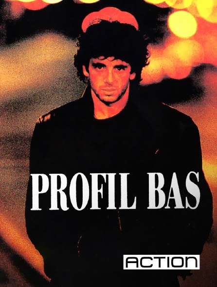 ACTION - Profil bas