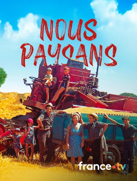 france.tv - Nous paysans