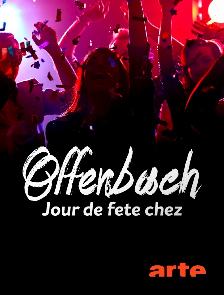 Arte - Jour de fête chez Offenbach