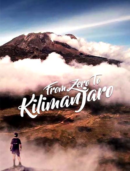 From Zero to Kilimanjaro