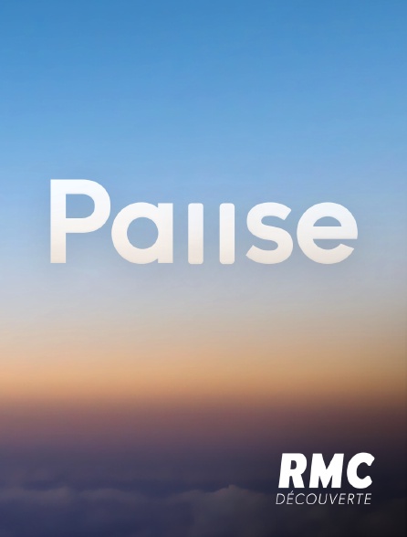 RMC Découverte - Pause