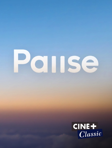Ciné+ Classic - Pause