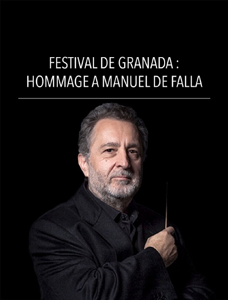 Festival de Grenade : Hommage à Manuel de Falla