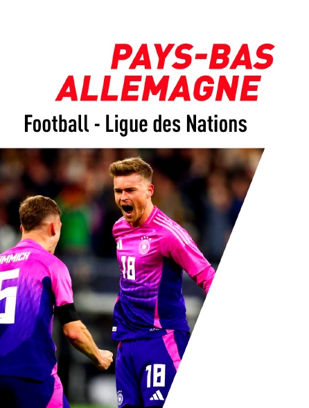 Football - Ligue des Nations UEFA : Pays-Bas / Allemagne