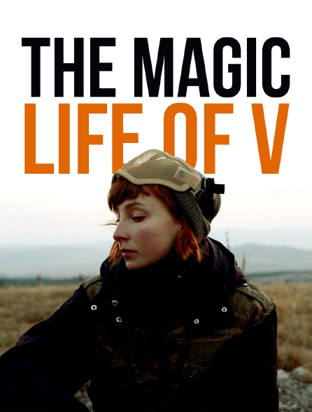 The Magic Life of V