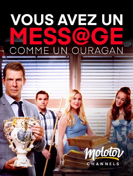 Molotov channels - Vous avez un message : Comme un ouragan