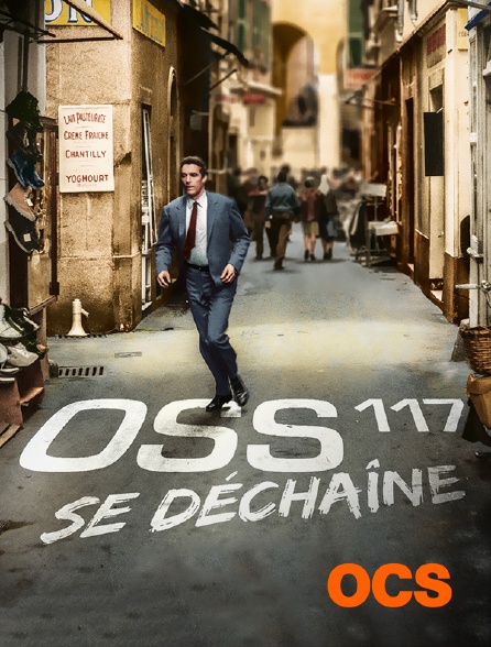 OCS - OSS 117 se déchaîne