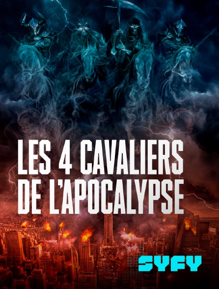 SYFY - Les 4 cavaliers de l’apocalypse