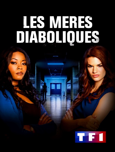 TF1 - Les mères diaboliques