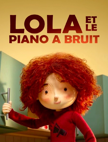 Lola et le piano à bruit