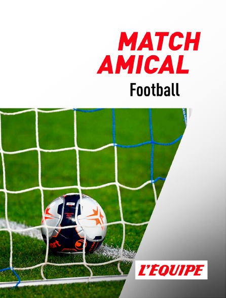 L'Equipe - Football - Match amical international : Angleterre / Sénégal ou Suède / Algérie
