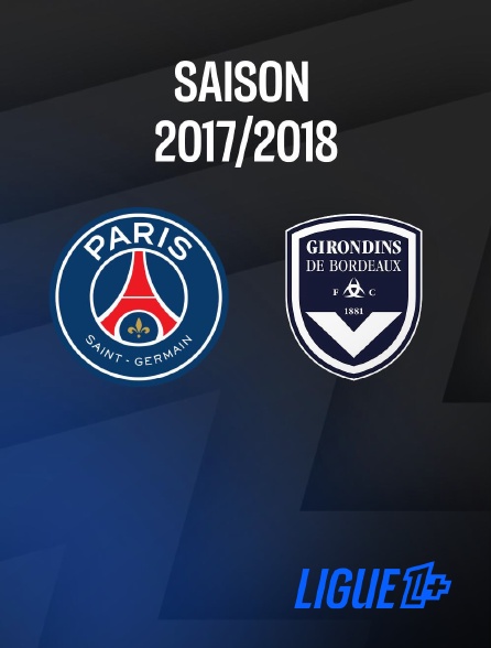 Match Paris-SG / Bordeaux - 2017-2018 en streaming