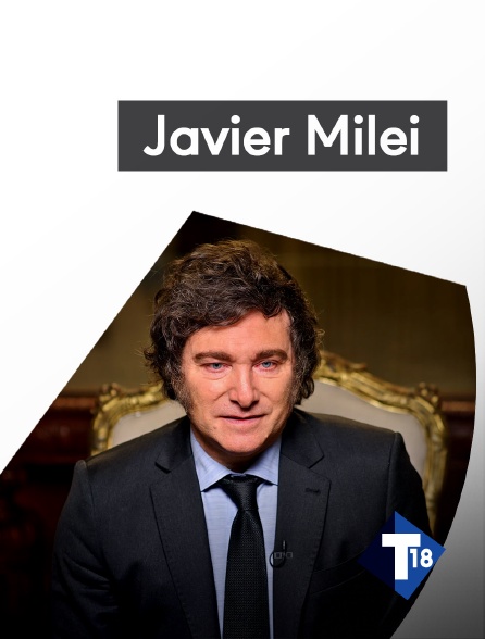 T18 - Javier Milei, le président à la tronçonneuse