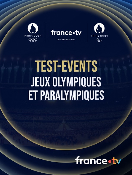 france.tv - Paris 2024 - Test-events des Jeux Olympiques et paralympiques