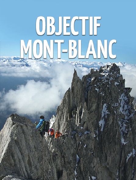 Objectif Mont-Blanc