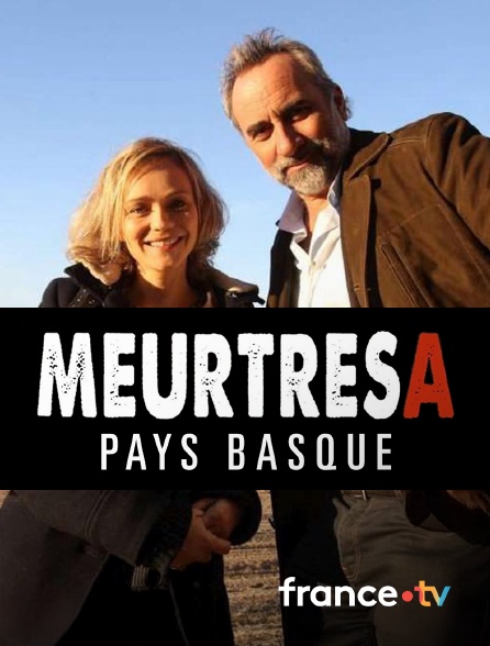 france.tv - Meurtres au Pays basque