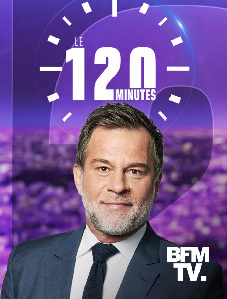 BFMTV - Le 120 minutes