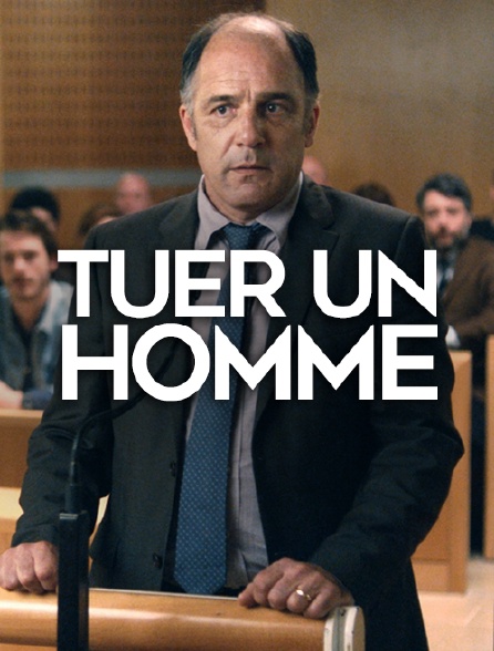 Tuer un homme