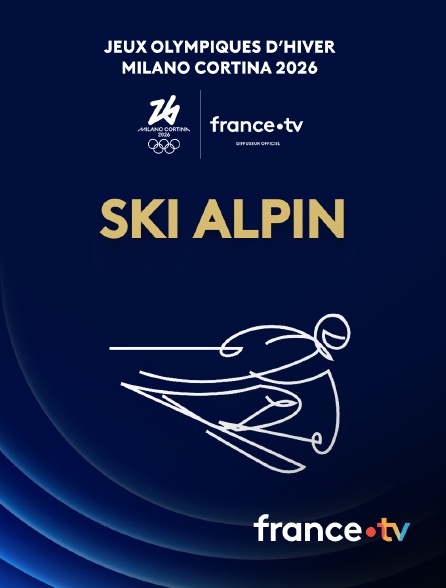 france.tv - Milan-Cortina 2026 - Ski alpin