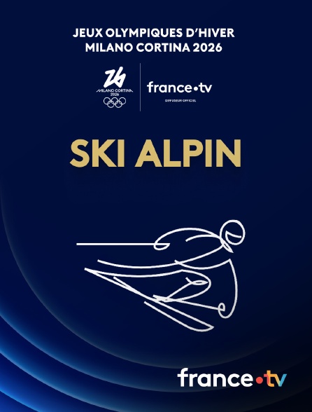 france.tv - Milan-Cortina 2026 - Ski alpin en replay