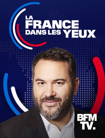 BFMTV - La France dans les yeux