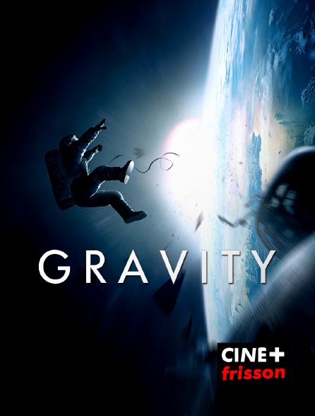 CINE+ Frisson - Gravity