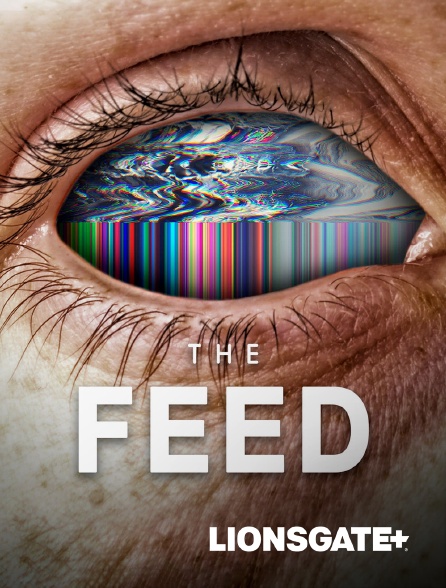 LIONSGATE+ - The Feed