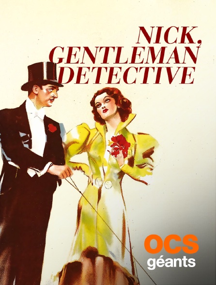 OCS Géants - Nick, gentleman détective