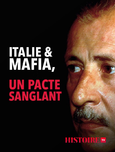 HISTOIRE TV - Italie et mafia, un pacte sanglant