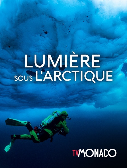 TV Monaco - Lumière sous l'Arctique