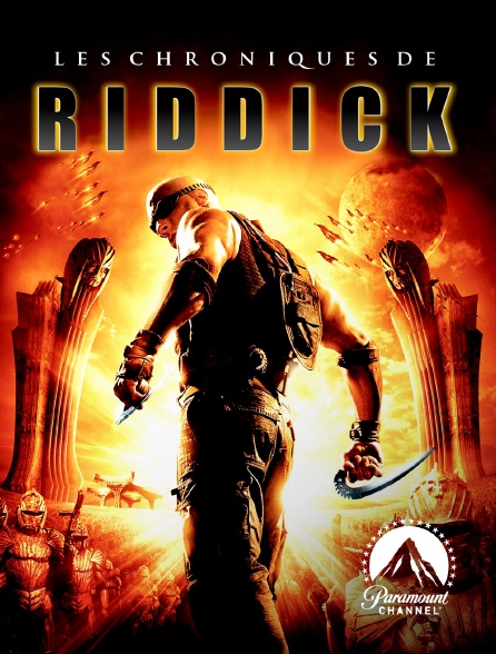 Paramount Channel - Les chroniques de Riddick