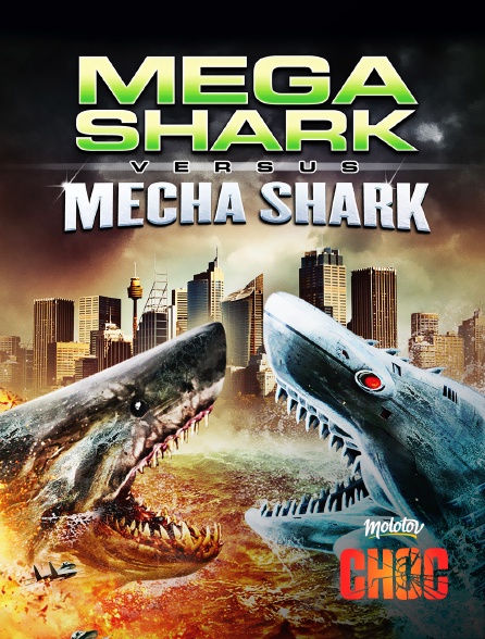 Molotov Channels CHOC - Mega Shark vs. Mecha Shark