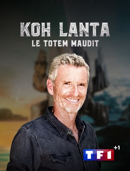 TF1+1 - Koh-Lanta : Le Totem Maudit