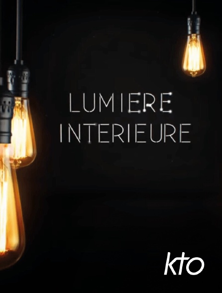KTO - Lumière intérieure