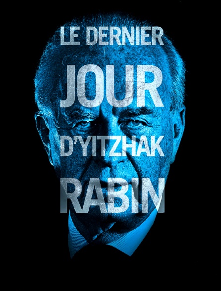 Le dernier jour d'Yitzhak Rabin
