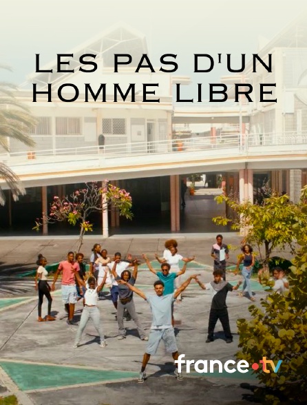 france.tv - Les pas d'un homme libre