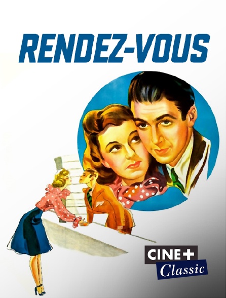 Ciné+ Classic - Rendez-vous