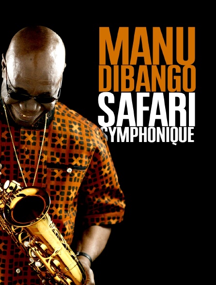 Manu Dibango : Safari symphonique
